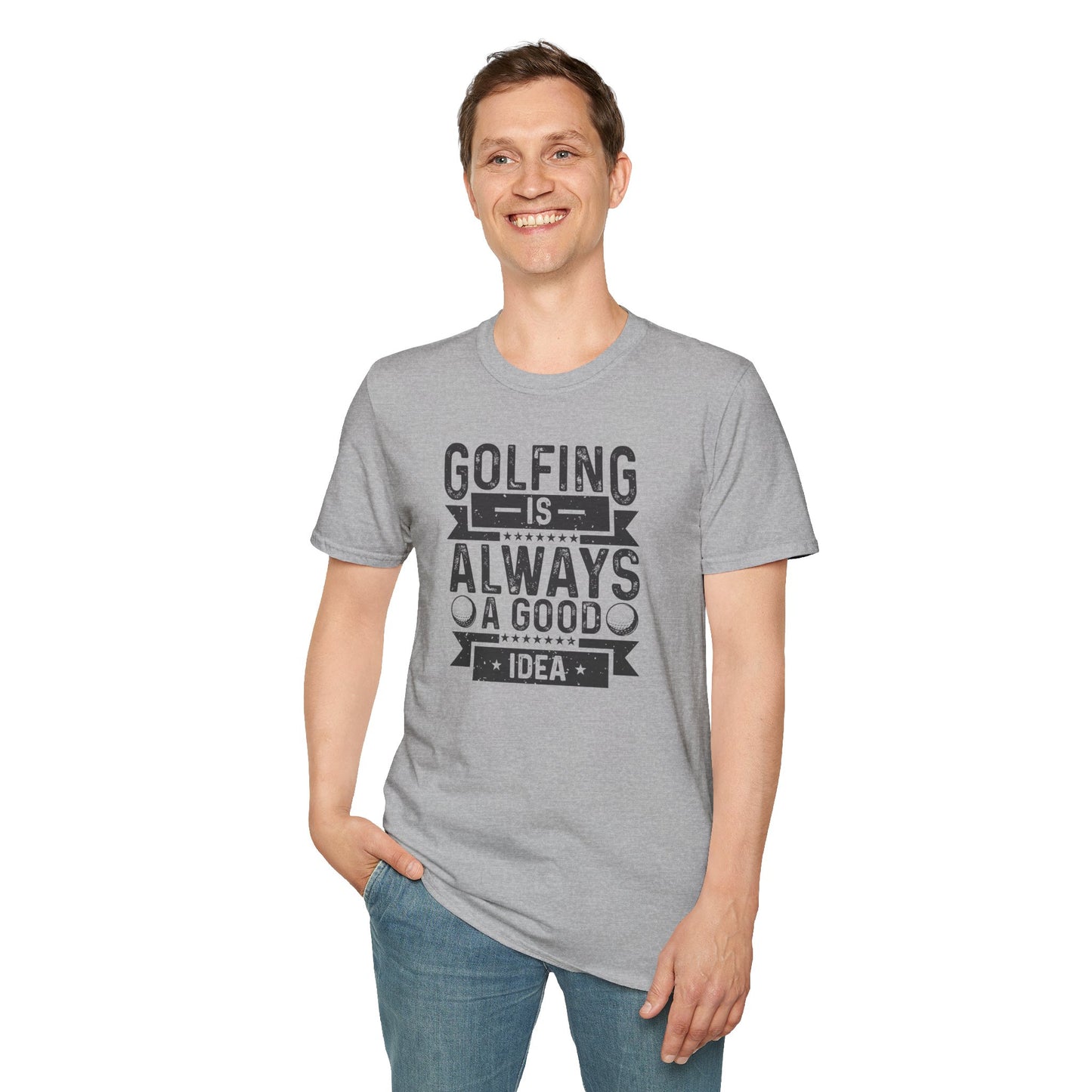 Golfing Is Always A Good Idea T-Shirt