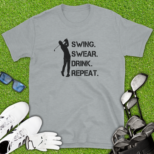 Swing. Swear. Drink. Repeat. T-Shirt