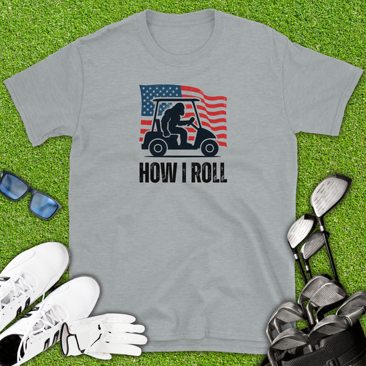 How I Roll Bigfoot U.S.A. T-Shirt