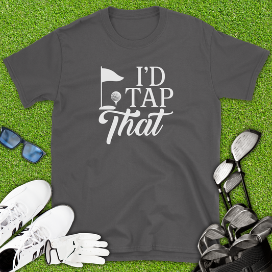 I’d Tap That T-Shirt