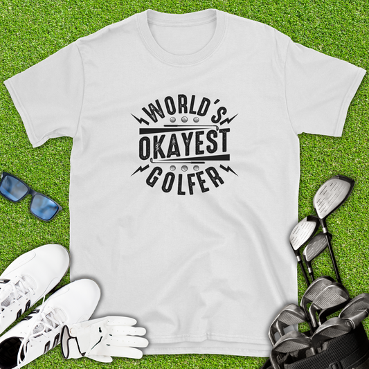 World’s Okayest Golfer T-Shirt
