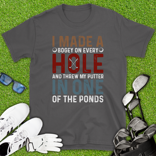 I Made A Hole In One T-Shirt