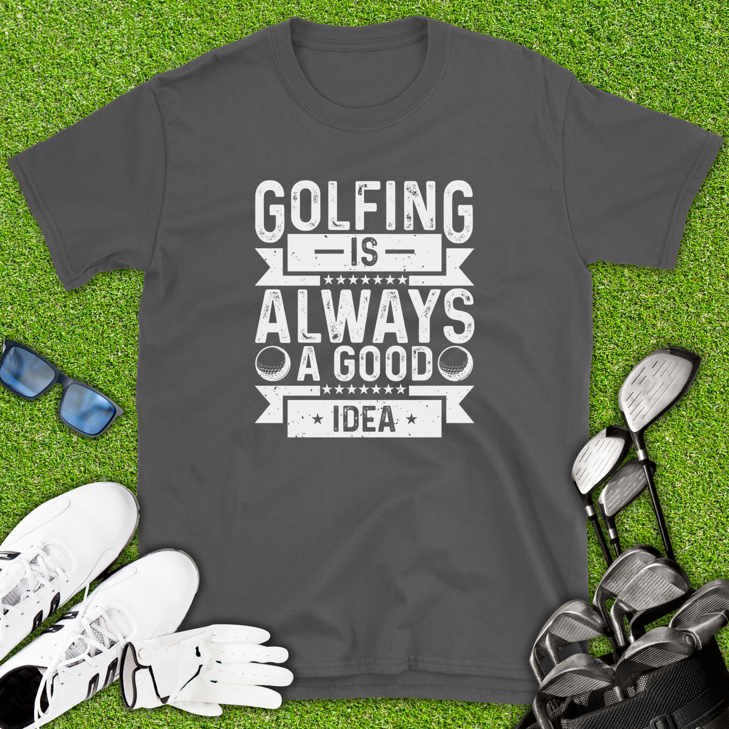 Golfing Is Always A Good Idea T-Shirt