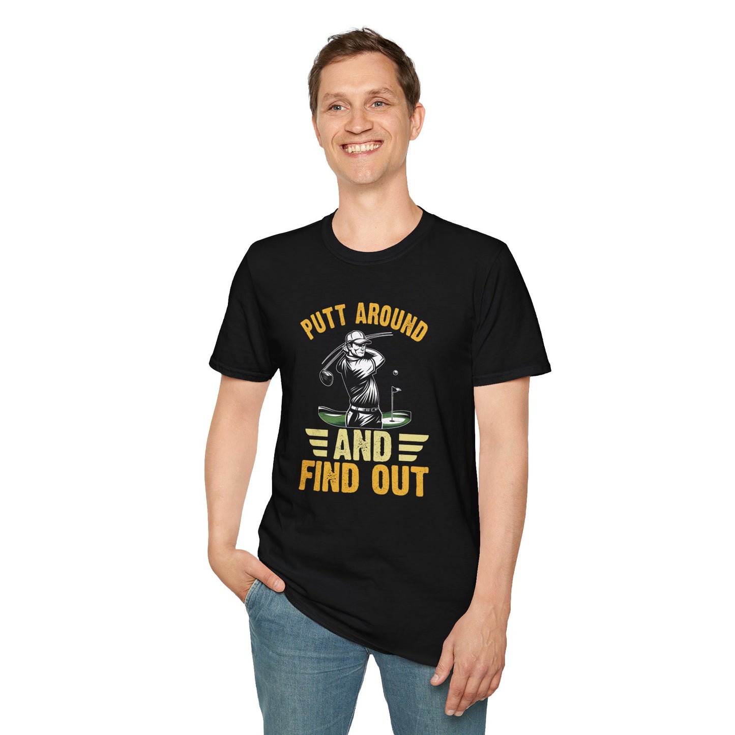 Putt Around And Find Out T-Shirt