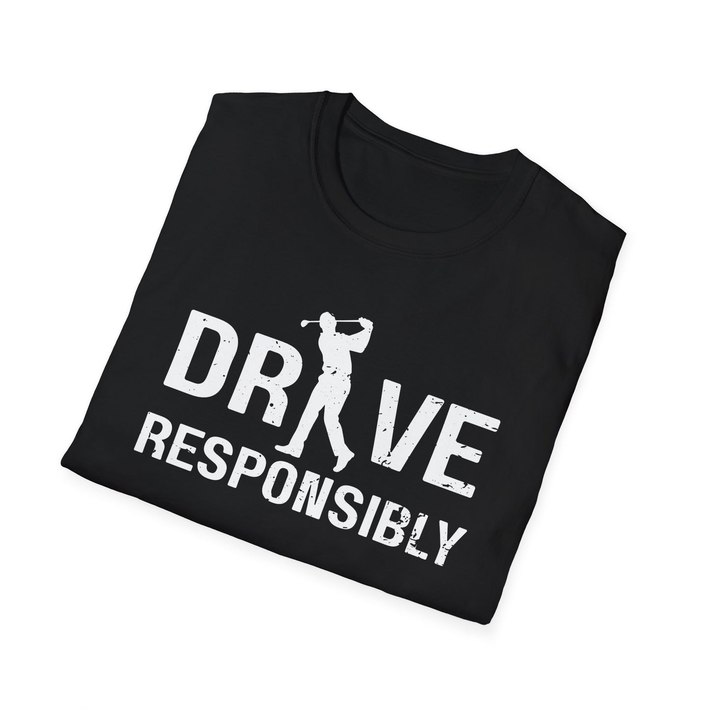Drive Responsibly T-Shirt