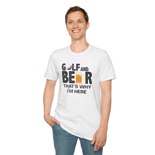 Golf And Beer That’s Why I’m Here T-Shirt