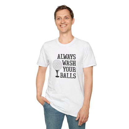 Always Wash Your Balls T-Shirt