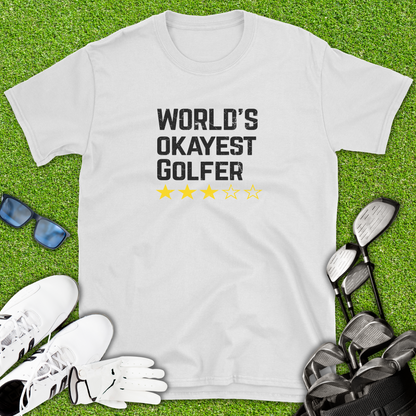 World’s Okayest Golfer T-Shirt