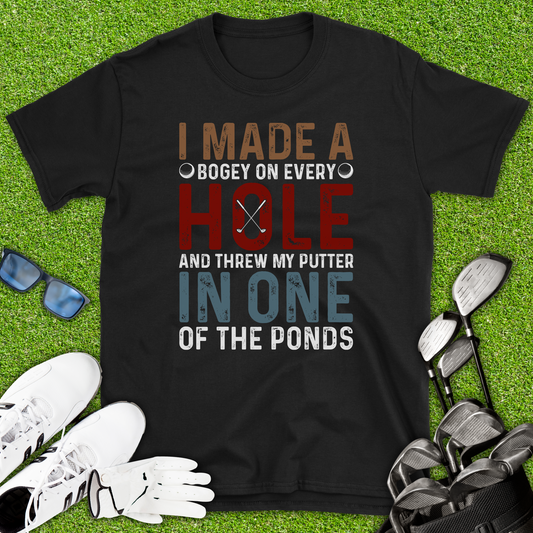 I Made A Hole In One T-Shirt