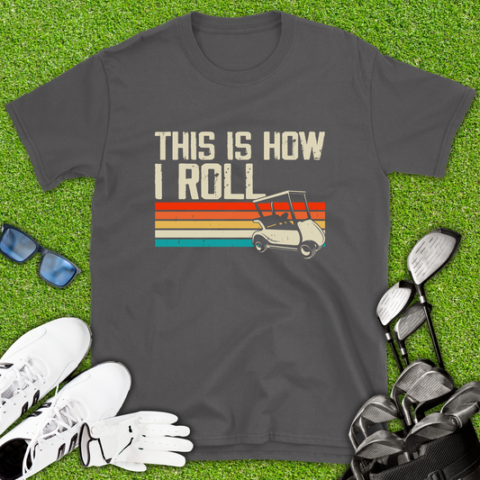 This Is How I Roll Retro T-Shirt
