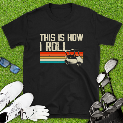 This Is How I Roll Retro T-Shirt