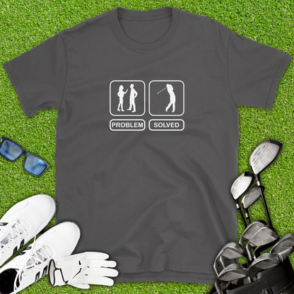 Problem Solved Golf T-Shirt