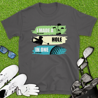 I Made A Hole In One T-Shirt