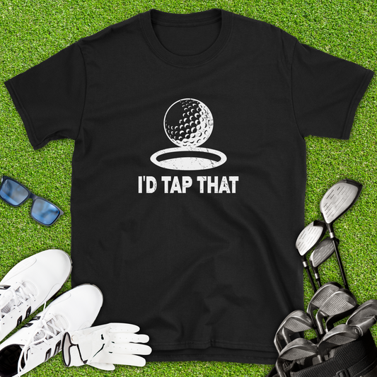 I’d Tap That Golf T-Shirt
