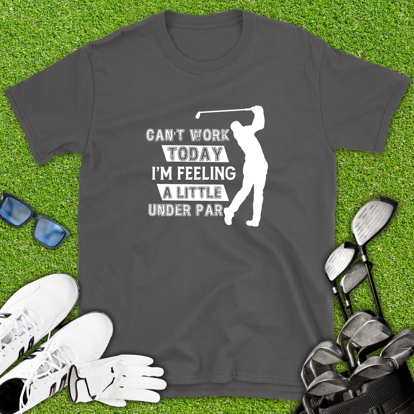 Can’t Work Today T-Shirt