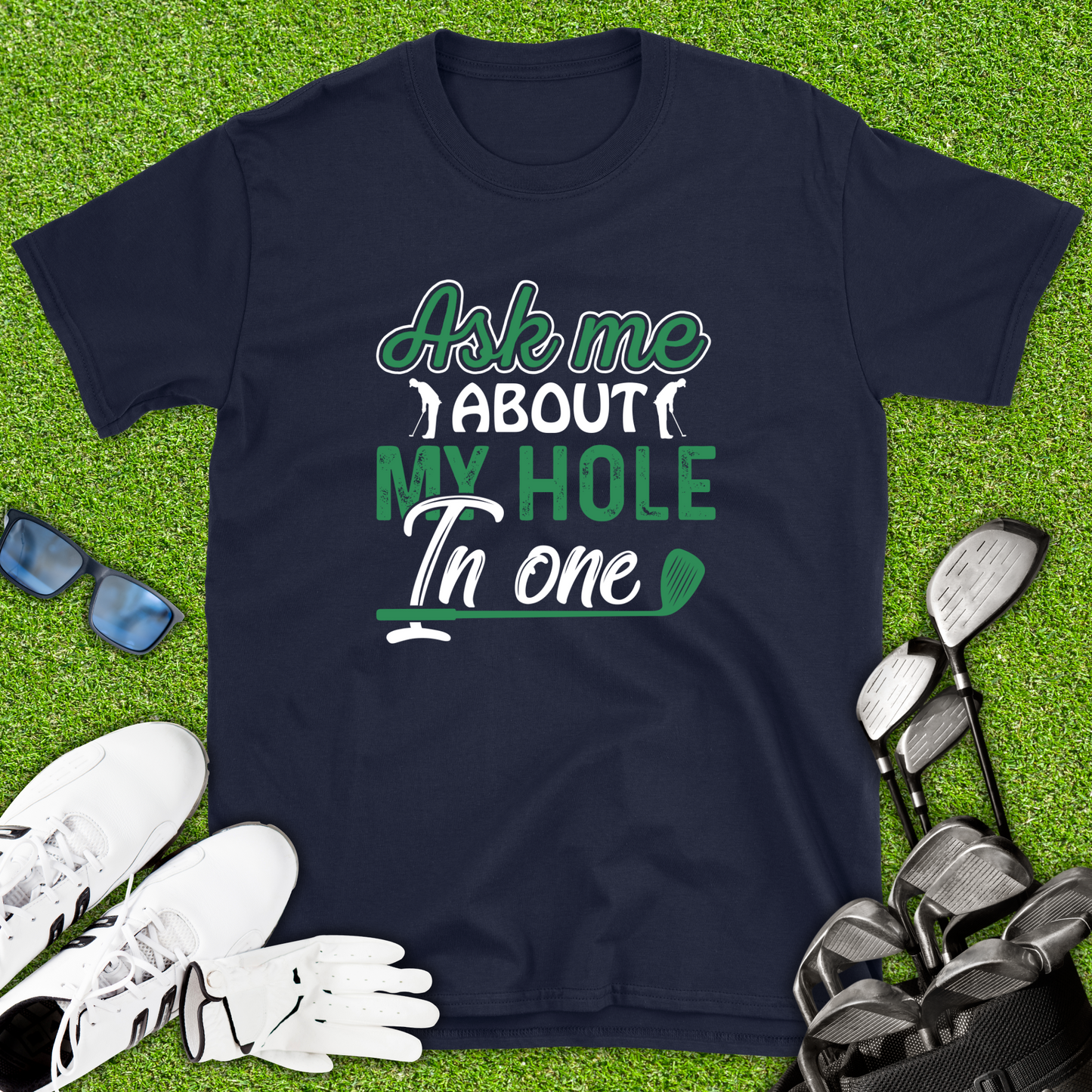 Ask Me About My Hole In One T-Shirt