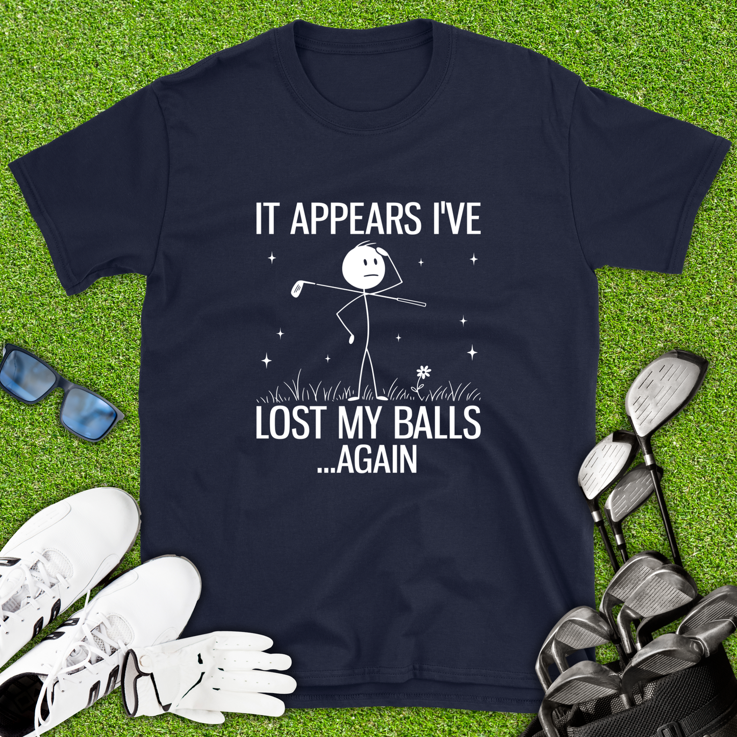 It Appears I’ve Lost My Balls Again T-Shirt