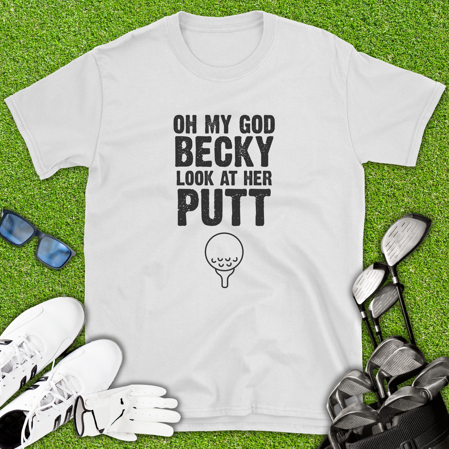 Omg Becky Look At Her Putt T-Shirt