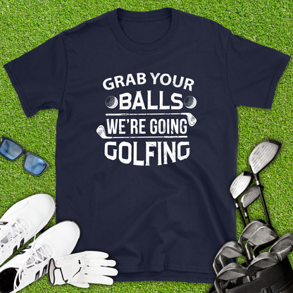 Grab Your Balls Golf T-Shirt