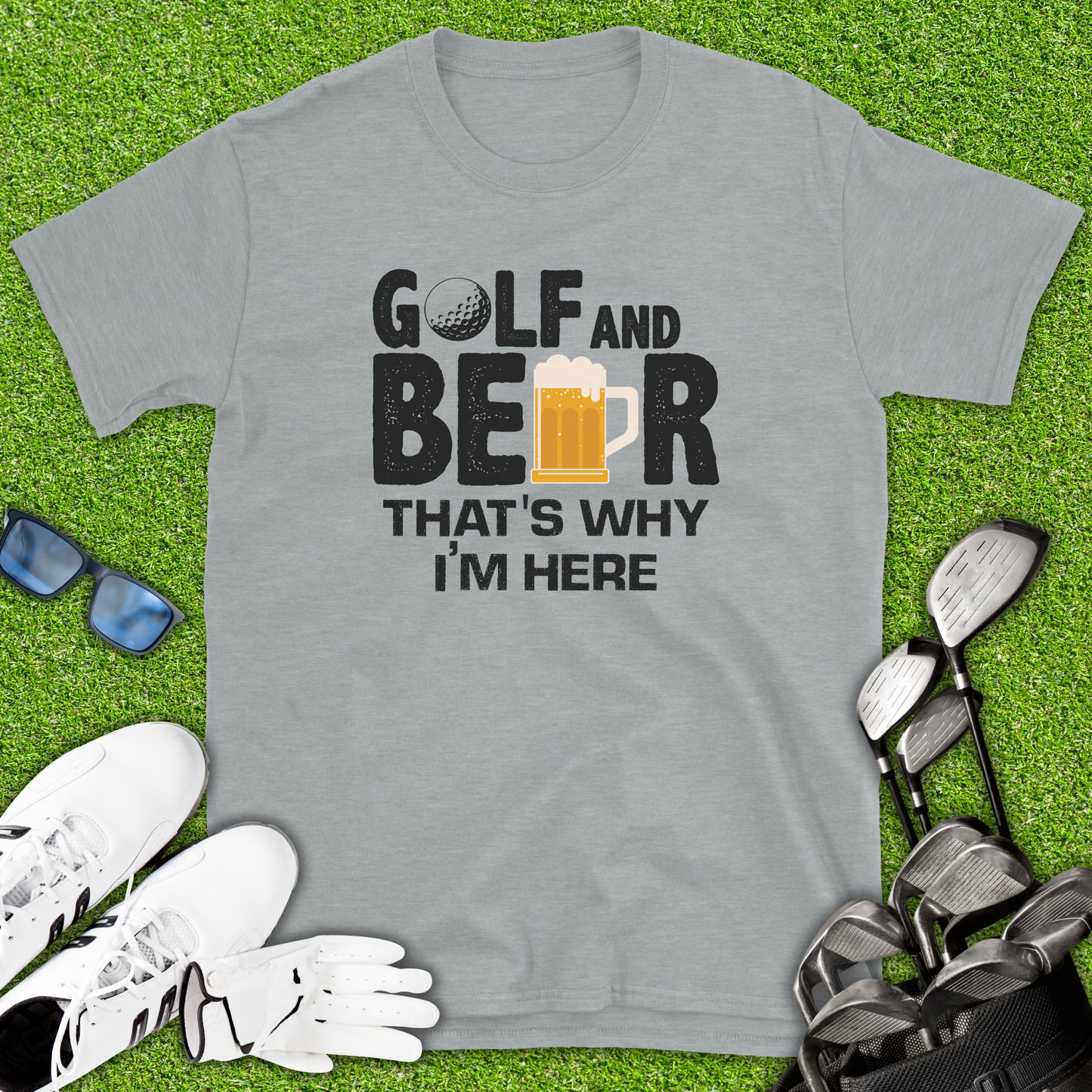 Golf And Beer That’s Why I’m Here T-Shirt