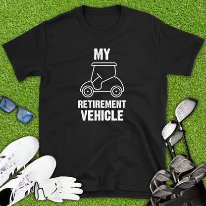 My Retirement Vehicle Golf T-Shirt