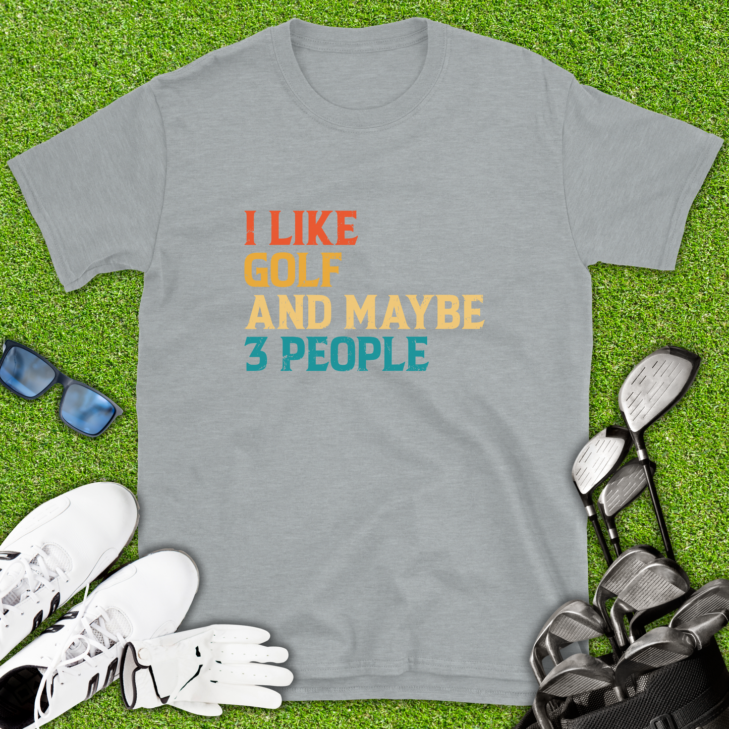 I Like Golf & Maybe 3 People T-Shirt