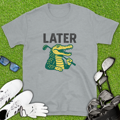 Later Alligator Golf T-Shirt