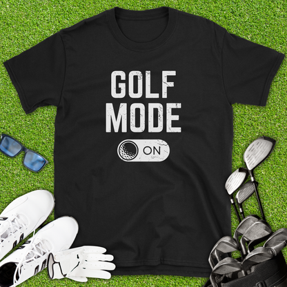 Golf Mode: ON T-Shirt