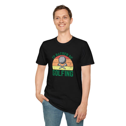 I’d Rather Be Golfing T-Shirt