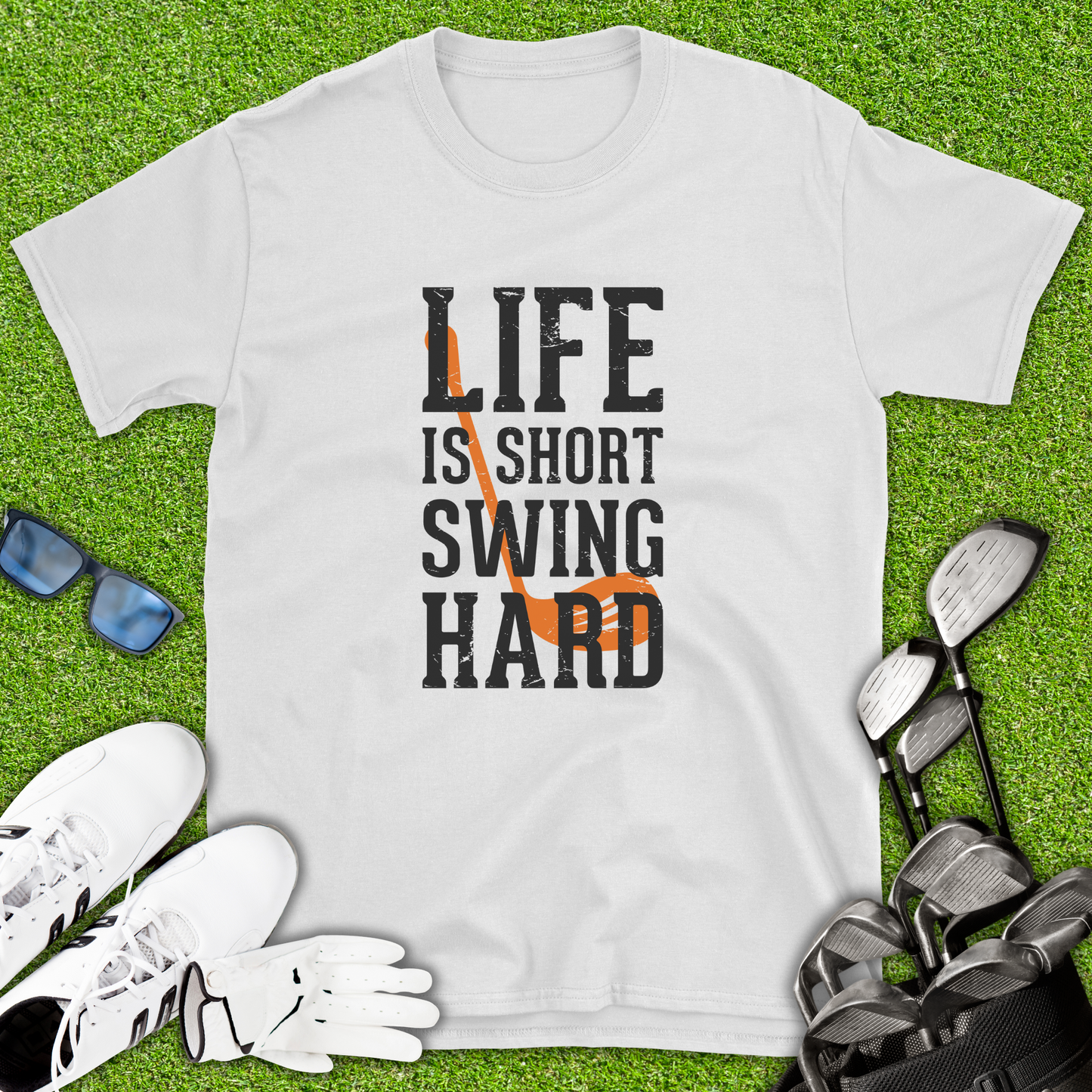 Life Is Short Swing Hard T-Shirt