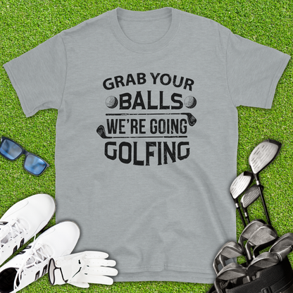 Grab Your Balls Golf T-Shirt